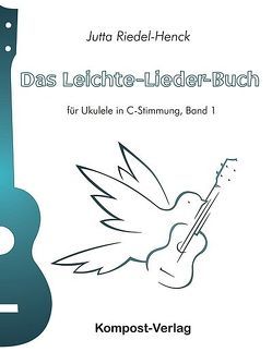 Das Leichte-Lieder-Buch, Band 1 von Riedel-Henck,  Jutta
