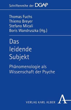 Das leidende Subjekt von Breyer,  Thiemo, Fuchs,  Thomas, Micali,  Stefano, Wandruszka,  Boris