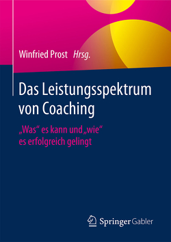Das Leistungsspektrum von Coaching von Prost,  Winfried