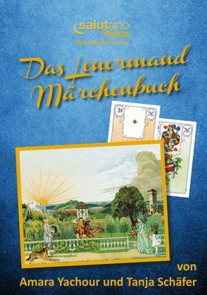 Das Lenormand-Märchenbuch von Schäfer,  Tanja, Yachour,  Amara