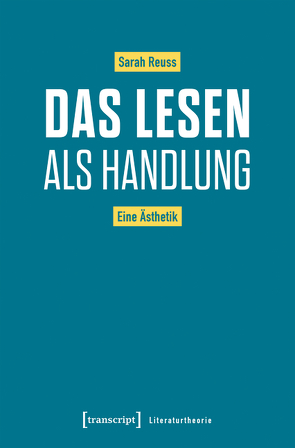 Das Lesen als Handlung von Reuss,  Sarah