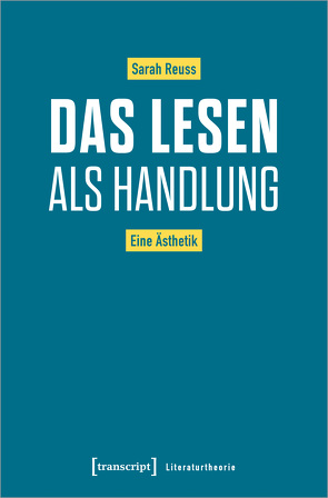 Das Lesen als Handlung von Reuss,  Sarah