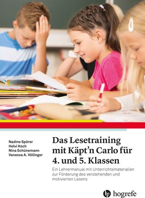 Das Lesetraining mit Käptʼn Carlo für 4. und 5. Klassen von Koch,  Helvi, Schünemann,  Nina, Spörer,  Nadine, Völlinger,  Vanessa A.