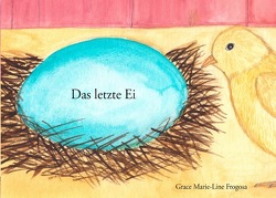 Das letze Ei von Frogosa,  Grace Marie-Line