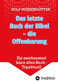 Das letzte Buch der Bibel – die Offenbarung von Wiesenhütter,  Rolf