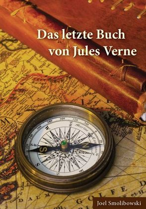 Das letzte Buch von Jules Verne von Smolibowski,  Joel