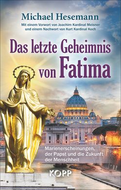 Das letzte Geheimnis von Fatima von Hesemann,  Michael