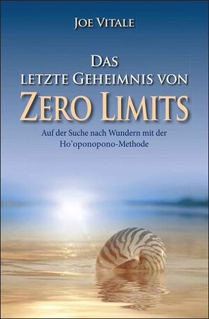 Das letzte Geheimnis von „Zero Limits“ von Roth,  Carsten, Vitale,  Joe