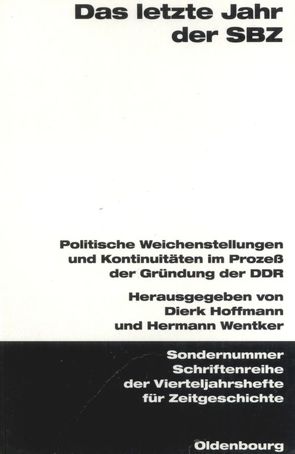 Das letzte Jahr der SBZ von Hoffmann,  Dierk, Wentker,  Hermann