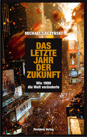 Das letzte Jahr der Zukunft von Laczynski,  Michael