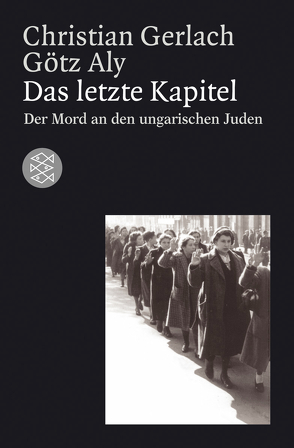 Das letzte Kapitel von Aly,  Götz, Gerlach,  Christian