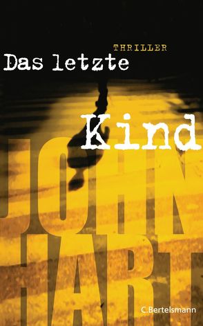 Das letzte Kind von Hart,  John, Schmidt,  Rainer