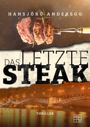 Das letzte Steak von Anderegg,  Hansjörg