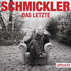 Das Letzte – Update von Schmickler,  Wilfried