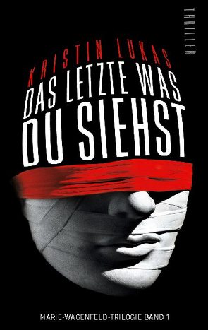 Das Letzte, was du siehst von Lukas,  Kristin