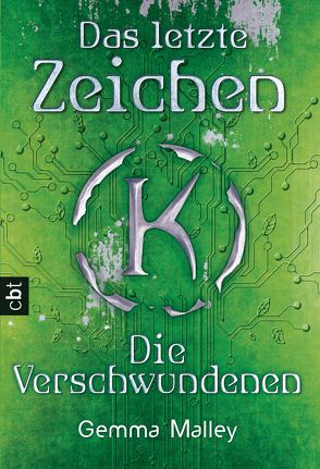 Das letzte Zeichen – Die Verschwundenen von Burkhardt,  Gabriele, Malley,  Gemma