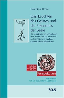 Das Leuchten des Geistes und die Erkenntnis der Seele von Hertzer,  Dominique