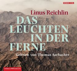 Das Leuchten in der Ferne von Reichlin,  Linus, Sarbacher,  Thomas