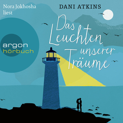 Das Leuchten unserer Träume von Atkins,  Dani, Jokhosha,  Nora, Rebernik-Heidegger,  Sonja