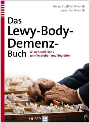 Das Lewy–Body–Demenz–Buch von Buell Withworth,  Helen, Herrmann,  Michael, Rohra,  Helga, Whitworth,  James