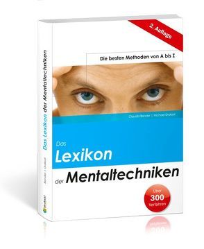 Das Lexikon der Mentaltechniken von Bender,  Claudia, Draksal,  Michael