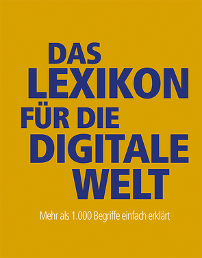 Das Lexikon für die digitale Welt von Schönfeldinger,  Gernot, Verein für Konsumenteninformation