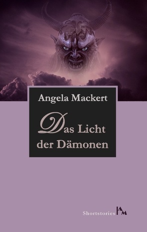 Das Licht der Dämonen von Mackert,  Angela
