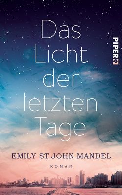 Das Licht der letzten Tage von Kuhn,  Wibke, Mandel,  Emily St. John
