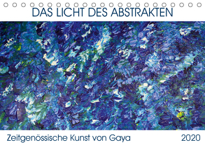 Das Licht des Abstrakten – Zeitgenössische Kunst von Gaya (Tischkalender 2020 DIN A5 quer) von Karapetyan,  Gaya