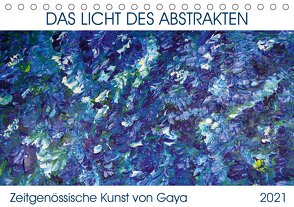 Das Licht des Abstrakten – Zeitgenössische Kunst von Gaya (Tischkalender 2021 DIN A5 quer) von Karapetyan,  Gaya