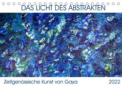 Das Licht des Abstrakten – Zeitgenössische Kunst von Gaya (Tischkalender 2022 DIN A5 quer) von Karapetyan,  Gaya