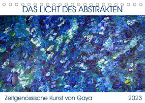 Das Licht des Abstrakten – Zeitgenössische Kunst von Gaya (Tischkalender 2023 DIN A5 quer) von Karapetyan,  Gaya