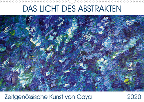 Das Licht des Abstrakten – Zeitgenössische Kunst von Gaya (Wandkalender 2020 DIN A3 quer) von Karapetyan,  Gaya