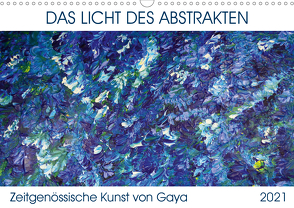 Das Licht des Abstrakten – Zeitgenössische Kunst von Gaya (Wandkalender 2021 DIN A3 quer) von Karapetyan,  Gaya