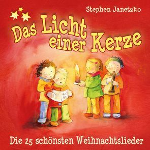 Das Licht einer Kerze von Janetzko,  Stephen, Kinderchor Canzonetta Berlin