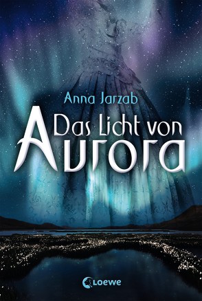 Das Licht von Aurora von Brauns,  Ulrike, Jarzab,  Anna, Pfaffinger,  Birgit