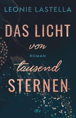 Das Licht von tausend Sternen von Lastella,  Leonie