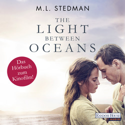 The Light Between Oceans von Benson,  Stephan, Dufner,  Karin, Stedman,  M. L.