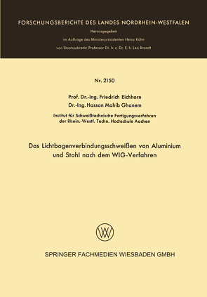 Das Lichtbogenverbindungsschweißen von Aluminium und Stahl nach dem WIG-Verfahren von Eichhorn,  Friedrich