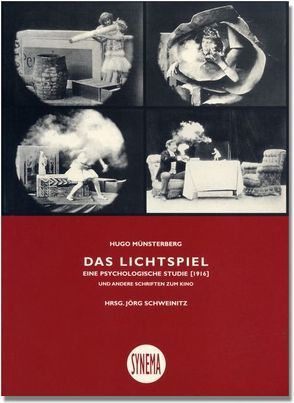 Das Lichtspiel (1916). Eine psychologische Studie von Münsterberg,  Hugo, Schweinitz,  Jörg