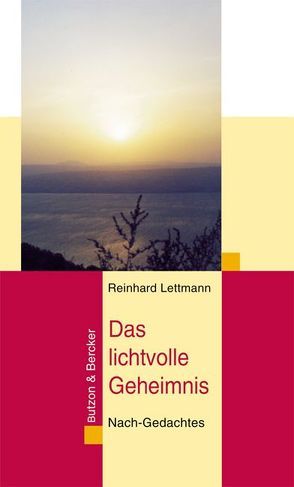 Das lichtvolle Geheimnis von Lettmann,  Reinhard