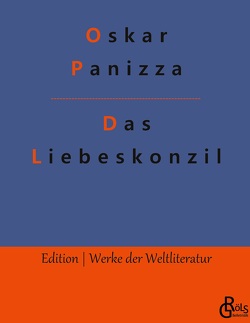 Das Liebeskonzil von Gröls-Verlag,  Redaktion, Panizza,  Oskar