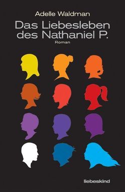 Das Liebesleben des Nathaniel P. von Klaus Timmermann,  Ulrike Wasel, Waldman,  Adelle