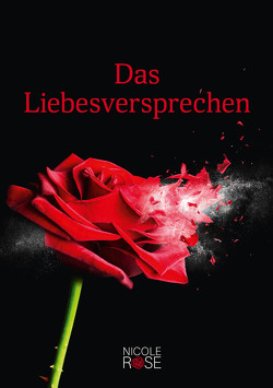 Das Liebesversprechen von Rose,  Nicole