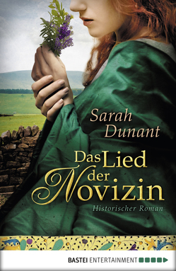 Das Lied der Novizin von Dunant,  Sarah, Reichart-Schmitz,  Gabi