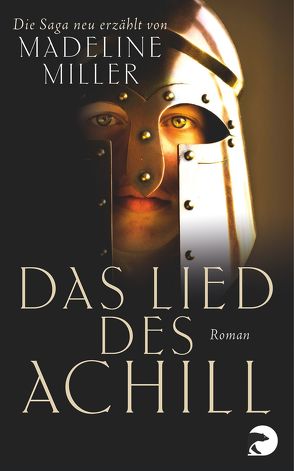 Das Lied des Achill von Miller,  Madeline, Windgassen,  Michael