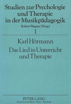 Das Lied in Unterricht und Therapie von Hörmann,  Karl