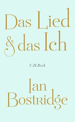 Das Lied und das Ich von Bostridge,  Ian, Zettel,  Annabel