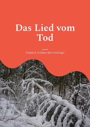 Das Lied vom Tod von Schulze,  Claudia J., Seckinger,  Karl