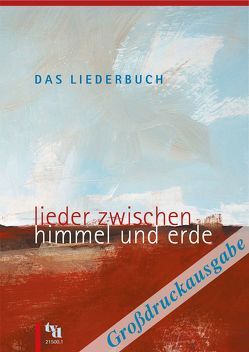 Das Liederbuch – Lieder zwischen Himmel und Erde von Böhlemann,  Peter, Lehmann,  Christoph, Seidel,  Uwe